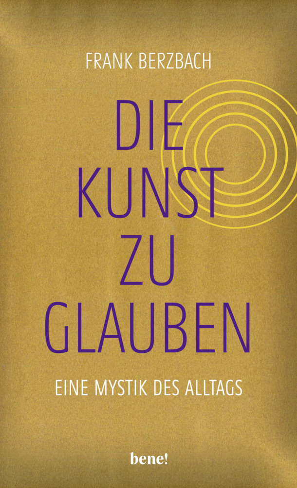Die Kunst zu Glauben / Frank Berzbach